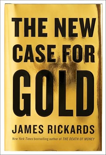 Book cover for The New Case for Gold by Rickards, James