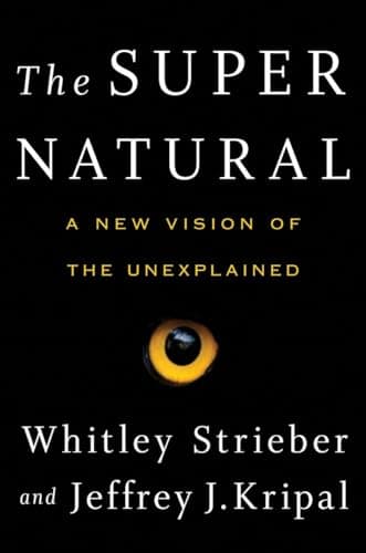 Book cover for The Super Natural: A New Vision of the Unexplained by Strieber, Whitley