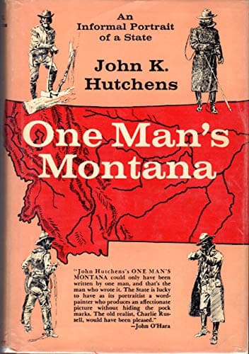 One man's Montana;: An informal portrait of a State,