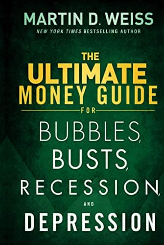 Book cover for The Ultimate Money Guide for Bubbles, Busts, Recession and Depression by Weiss, Martin D.