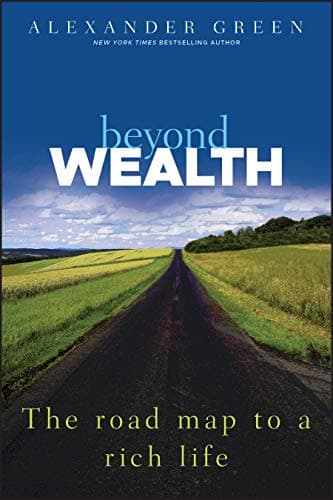 Book cover for Beyond Wealth: The Road Map to a Rich Life by Green, Alexander