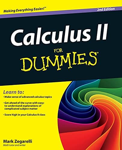 Book cover for Calculus II For Dummies, 2nd Edition by Zegarelli