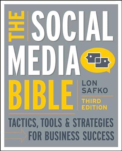 Book cover for The Social Media Bible: Tactics, Tools, and Strategies for Business Success by Safko, Lon