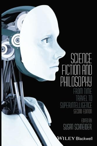 Science Fiction and Philosophy: From Time Travel to Superintelligence