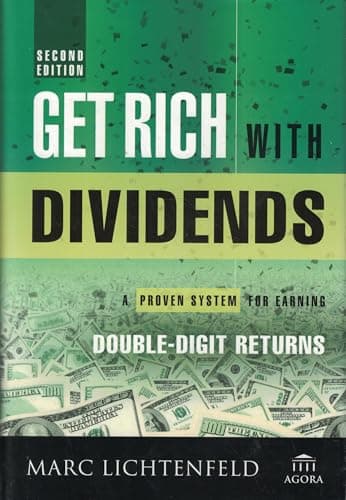 Get Rich With Dividends: A Proven System for Earning Double-Digit Returns