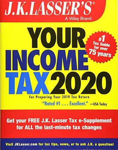 Book cover for J.K. Lasser's Your Income Tax 2020: For Preparing Your 2019 Tax Return by J. K. Lasser Institute