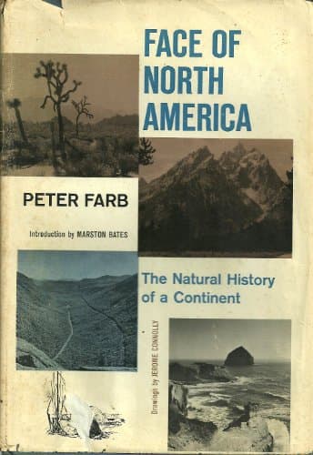Book cover for Face of North America; the natural history of a continent by Farb, Peter. Jerome Connolly (illus)