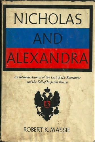Book cover for Nicholas and Alexandra: An Intimate Account of the Last of the Romanovs and the Fall of Imperial Russia by Massie, Robert K.