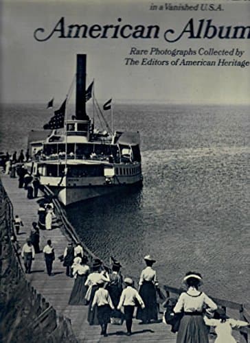 Book cover for American Album. Rare Photographs Collected by the Editors of American Heritage. 1968. Cloth with dustjacket. by jensen, oliver