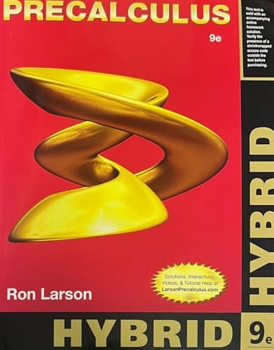 Book cover for Precalculus, Hybrid Edition (with WebAssign Printed Access Card and Start Smart Guide for Students) by Larson, Ron