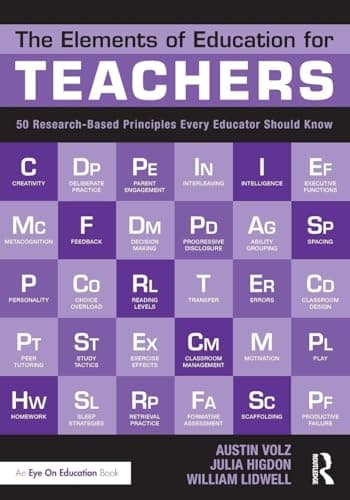 Book cover for The Elements of Education for Teachers: 50 Research-Based Principles Every Educator Should Know by Volz, Austin