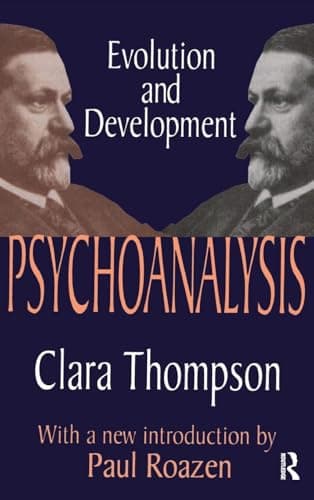 Book cover for Psychoanalysis: Evolution and Development by Thompson, Clara