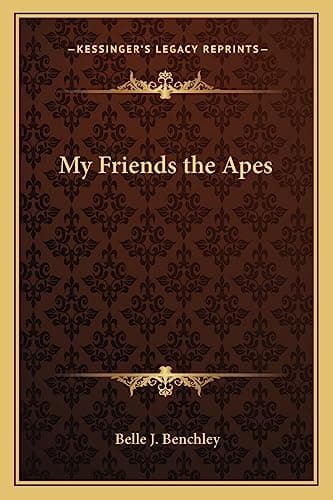 Book cover for My Friends the Apes by Benchley, Belle J