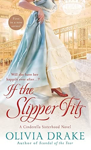 Book cover for If the Slipper Fits: A Cinderella Sisterhood Series by Drake, Olivia