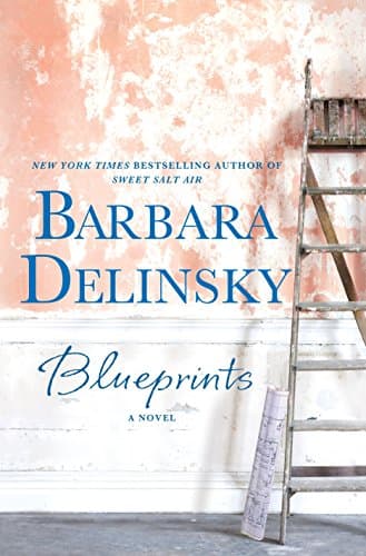 Book cover for Blueprints: A Novel by Delinsky, Barbara
