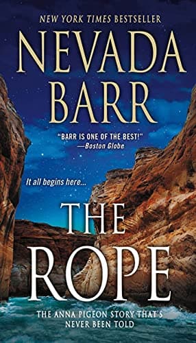 Book cover for The Rope: Anna Pigeon's First Case (Anna Pigeon Mysteries, 17) by Barr, Nevada