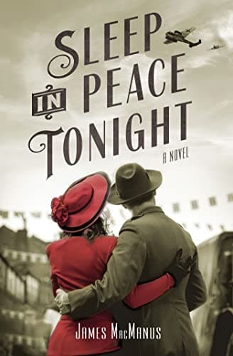 Book cover for Sleep in Peace Tonight: A Novel by MacManus, James