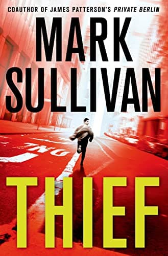Book cover for Thief: A Robin Monarch Novel (Robin Monarch Thrillers) by Sullivan, Mark