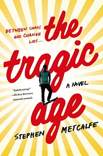 Book cover for The Tragic Age: A Novel by Metcalfe, Stephen