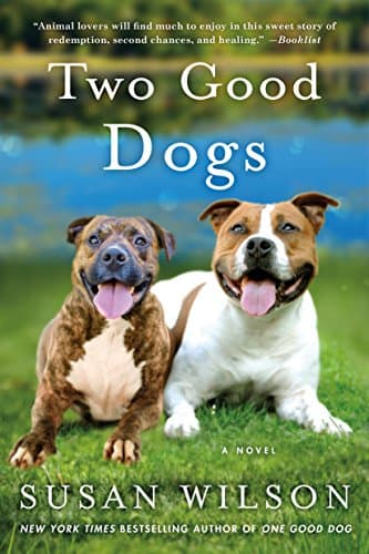 Book cover for Two Good Dogs: A Novel by Wilson, Susan