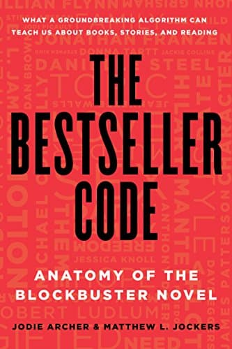 Book cover for The Bestseller Code: Anatomy of the Blockbuster Novel by Jockers, Matthew L.
