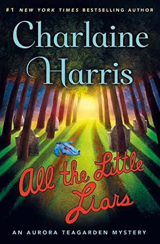 Book cover for All the Little Liars: An Aurora Teagarden Mystery by Harris, Charlaine