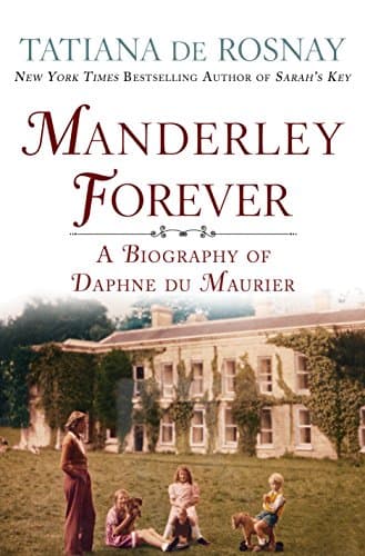 Book cover for Manderley Forever: A Biography of Daphne du Maurier by de Rosnay, Tatiana