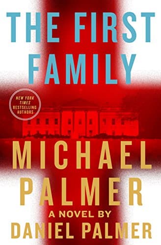 Book cover for The First Family: A Novel by Palmer, Michael