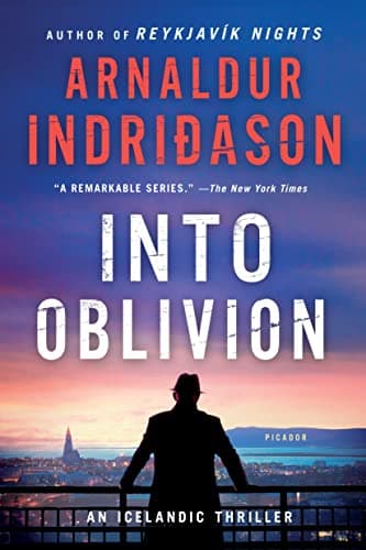 Book cover for Into Oblivion: An Icelandic Thriller (An Inspector Erlendur Series, 11) by Indridason, Arnaldur
