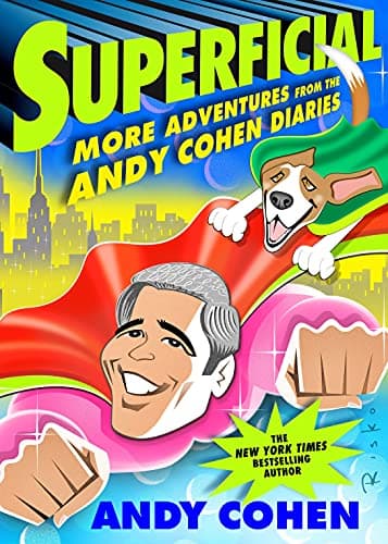 Book cover for Superficial: More Adventures from the Andy Cohen Diaries by Cohen, Andy