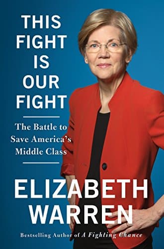 Book cover for This Fight Is Our Fight: The Battle to Save America's Middle Class by Warren, Elizabeth