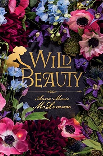 Book cover for Wild Beauty: A Novel by McLemore, Anna-Marie