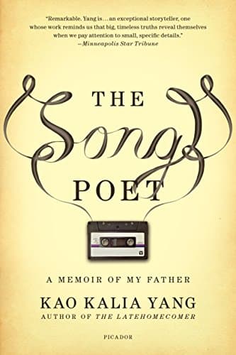 Book cover for The Song Poet: A Memoir of My Father by Yang, Kao Kalia
