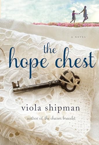 Book cover for The Hope Chest: A Novel by Shipman, Viola
