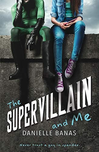 Book cover for The Supervillain and Me by Banas, Danielle