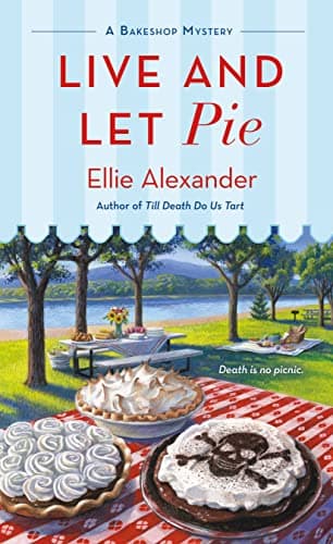 Book cover for Live and Let Pie: A Bakeshop Mystery (A Bakeshop Mystery, 9) by Alexander, Ellie