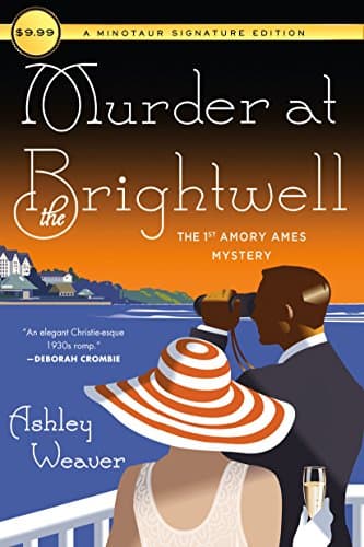 Book cover for Murder at the Brightwell: The First Amory Ames Mystery (An Amory Ames Mystery, 1) by Weaver, Ashley