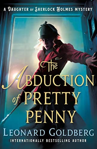 Book cover for The Abduction of Pretty Penny: A Daughter of Sherlock Holmes Mystery by Goldberg, Leonard