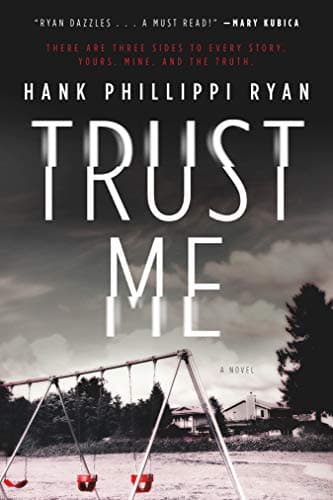 Book cover for Trust Me: A Novel by Ryan, Hank Phillippi
