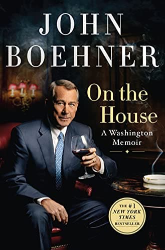 Book cover for On the House: A Washington Memoir by Boehner, John