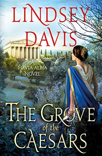 Book cover for The Grove of the Caesars: A Flavia Albia Novel (Flavia Albia Series, 8) by Davis, Lindsey