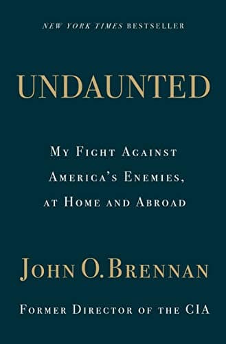Book cover for Undaunted: My Fight Against America's Enemies, At Home and Abroad by Brennan, John O.