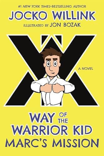 Book cover for Marc's Mission: Way of the Warrior Kid (A Novel) by Willink, Jocko