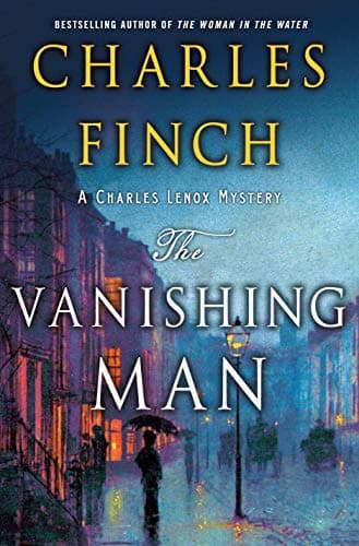 Book cover for The Vanishing Man: A Charles Lenox Mystery (Charles Lenox Mysteries, 12) by Finch, Charles