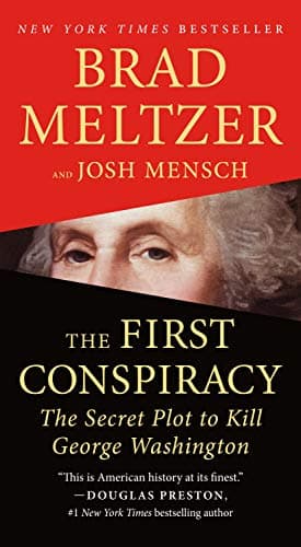 Book cover for The First Conspiracy: The Secret Plot to Kill George Washington by Meltzer, Brad