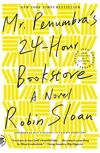 Mr. Penumbra's 24-Hour Bookstore: A Novel (10th Anniversary Edition)
