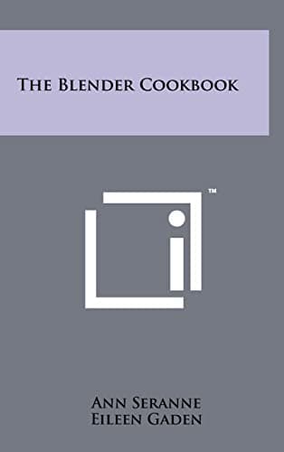 Book cover for The Blender Cookbook by Seranne, Ann