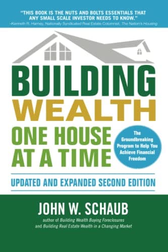 Book cover for Building Wealth One House at a Time, Updated and Expanded, Second Edition by Schaub, John