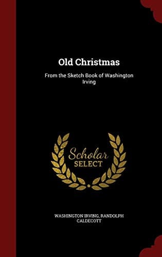 Book cover for Old Christmas: From the Sketch Book of Washington Irving by Irving, Washington