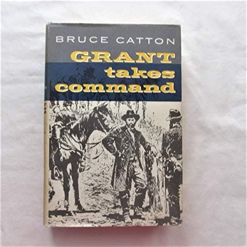 Book cover for Grant Takes Command by Bruce Catton